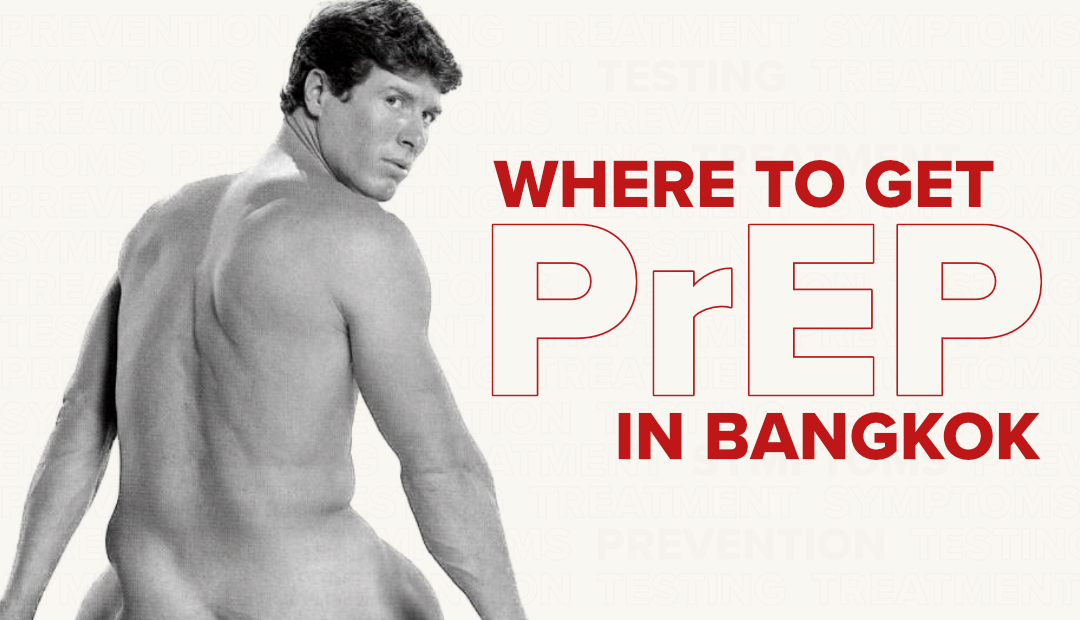 Where to Get PrEP in Bangkok, Thailand